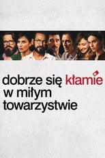 Dobrze się kłamie w miłym towarzystwie – informacje, obsada i gdzie obejrzeć online | eKino
