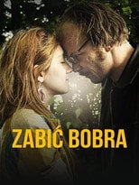 Zabić bobra (2012) - Vider